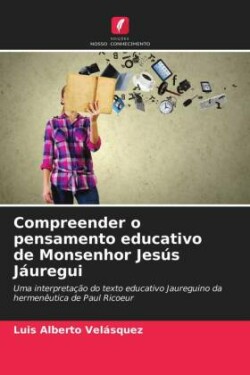 Compreender o pensamento educativo de Monsenhor Jesús Jáuregui