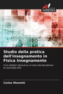 Studio della pratica dell'insegnamento in Fisica Insegnamento