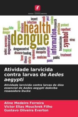 Atividade larvicida contra larvas de Aedes aegypti