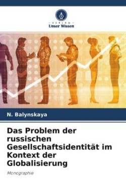 Problem der russischen Gesellschaftsidentität im Kontext der Globalisierung