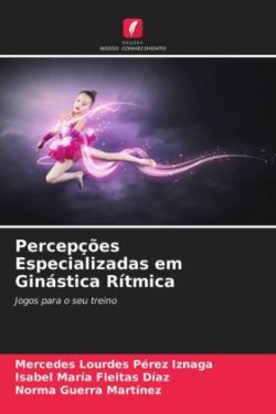 Percepções Especializadas em Ginástica Rítmica