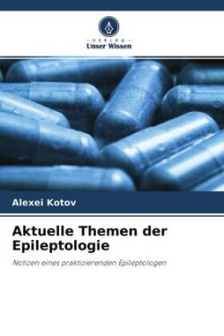 Aktuelle Themen der Epileptologie