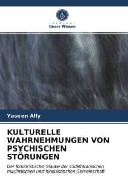 Kulturelle Wahrnehmungen Von Psychischen Störungen