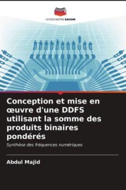 Conception et mise en oeuvre d'une DDFS utilisant la somme des produits binaires pondérés
