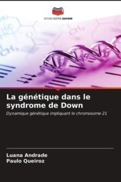 génétique dans le syndrome de Down