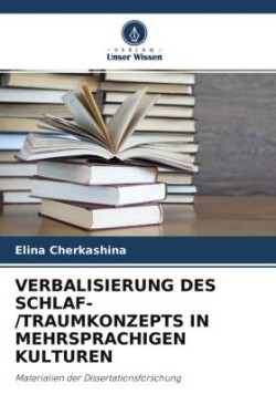 Verbalisierung Des Schlaf-/Traumkonzepts in Mehrsprachigen Kulturen