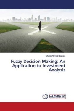 Fuzzy Decision Making: An Application to Investment Analysis