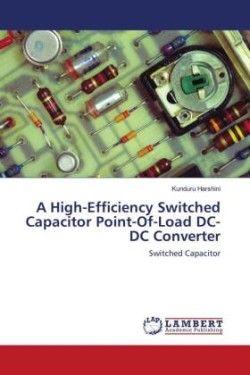 A High-Efficiency Switched Capacitor Point-Of-Load DC-DC Converter