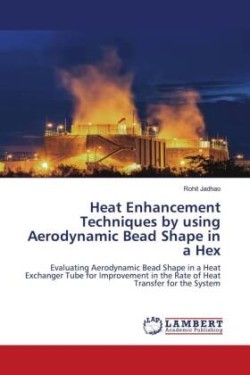 Heat Enhancement Techniques by using Aerodynamic Bead Shape in a Hex