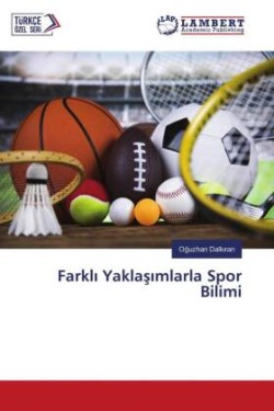 Farkli Yaklasimlarla Spor Bilimi