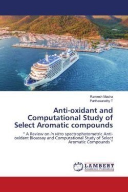 Anti-oxidant and Computational Study of Select Aromatic compounds