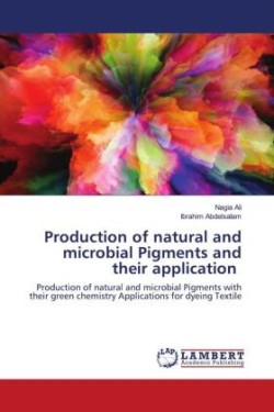 Production of natural and microbial Pigments and their application