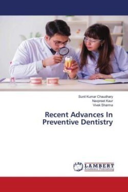 Recent Advances In Preventive Dentistry