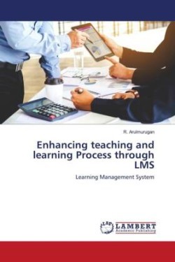 Enhancing teaching and learning Process through LMS