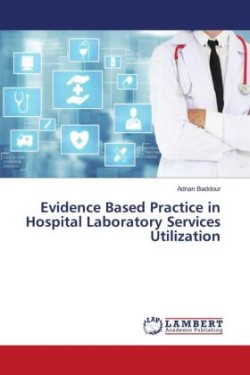 Evidence Based Practice in Hospital Laboratory Services Utilization