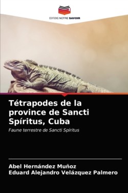 Tétrapodes de la province de Sancti Spíritus, Cuba