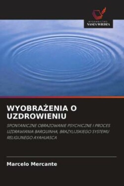 WYOBRA ENIA O UZDROWIENIU