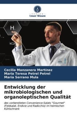 Entwicklung der mikrobiologischen und organoleptischen Qualität