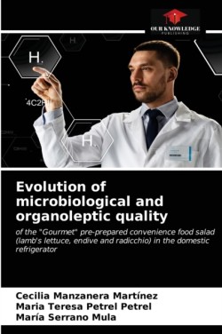 Evolution of microbiological and organoleptic quality