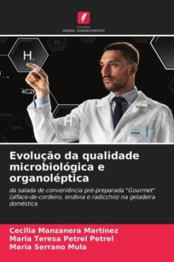 Evolução da qualidade microbiológica e organoléptica