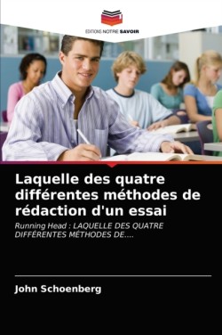 Laquelle des quatre différentes méthodes de rédaction d'un essai