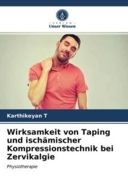 Wirksamkeit von Taping und ischämischer Kompressionstechnik bei Zervikalgie