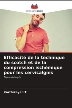 Efficacité de la technique du scotch et de la compression ischémique pour les cervicalgies