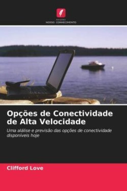 Opções de Conectividade de Alta Velocidade