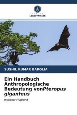 Handbuch Anthropologische Bedeutung vonPteropus giganteus