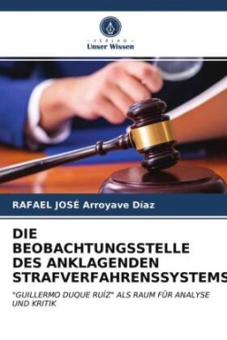 Beobachtungsstelle Des Anklagenden Strafverfahrenssystems