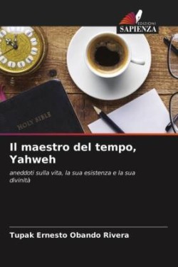 maestro del tempo, Yahweh