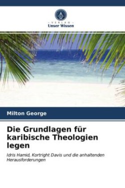 Grundlagen für karibische Theologien legen