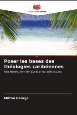 Poser les bases des théologies caribéennes