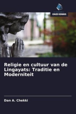 Religie en cultuur van de Lingayats: Traditie en Moderniteit