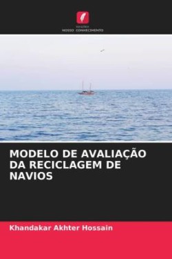 Modelo de Avaliação Da Reciclagem de Navios