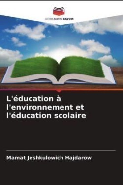 L'éducation à l'environnement et l'éducation scolaire