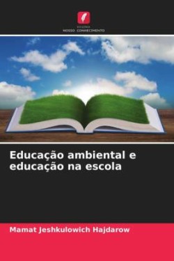 Educação ambiental e educação na escola