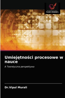 Umiejętności procesowe w nauce