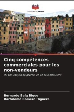 Cinq compétences commerciales pour les non-vendeurs