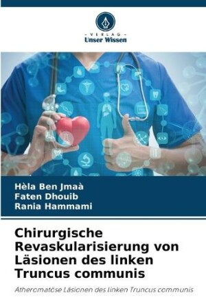 Chirurgische Revaskularisierung von Läsionen des linken Truncus communis