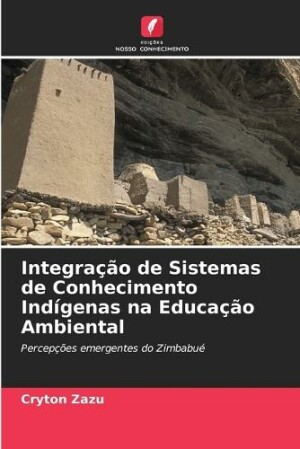 Integração de Sistemas de Conhecimento Indígenas na Educação Ambiental