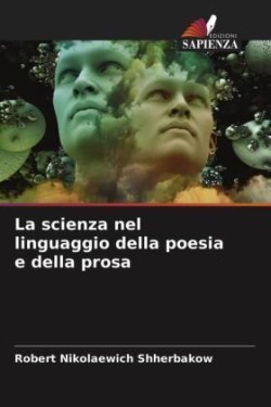 scienza nel linguaggio della poesia e della prosa