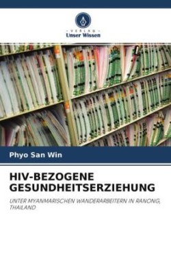 HIV-BEZOGENE GESUNDHEITSERZIEHUNG