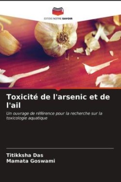 Toxicité de l'arsenic et de l'ail