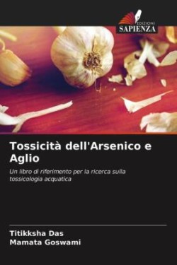 Tossicità dell'Arsenico e Aglio