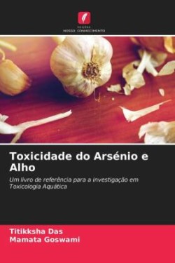 Toxicidade do Arsénio e Alho