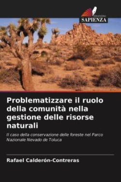 Problematizzare il ruolo della comunità nella gestione delle risorse naturali