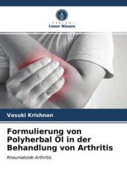 Formulierung von Polyherbal Öl in der Behandlung von Arthritis