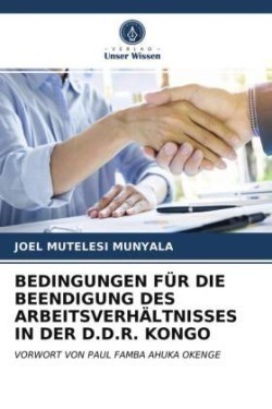 Bedingungen Für Die Beendigung Des Arbeitsverhältnisses in Der D.D.R. Kongo