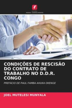 Condições de Rescisão Do Contrato de Trabalho No D.D.R. Congo